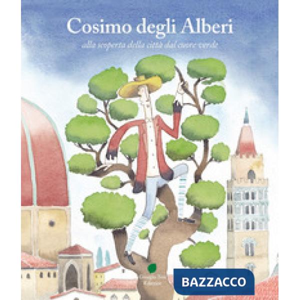 Cosimo degli Alberi alla scoperta della città dal cuore verde