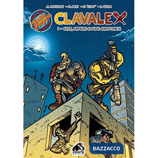 Eroi, papere e pupe giapponesi. Clavalex. Vol. 1