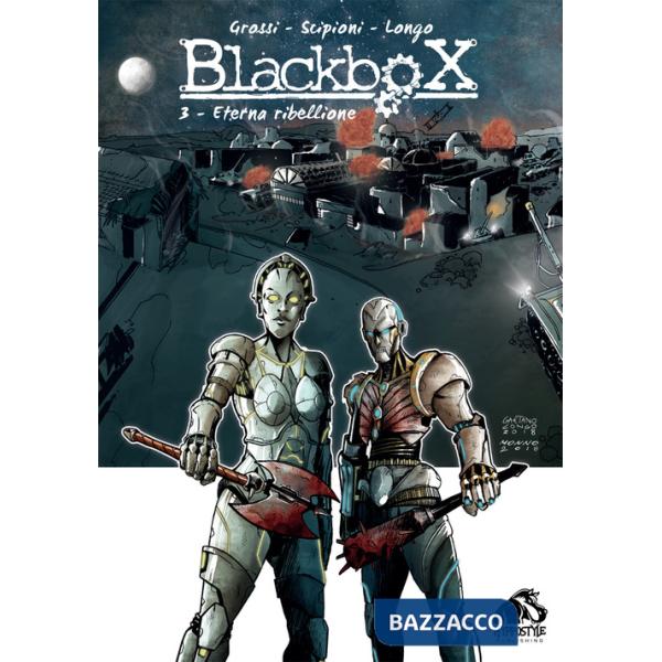 Blackbox. Vol. 3: Eterna ribellione