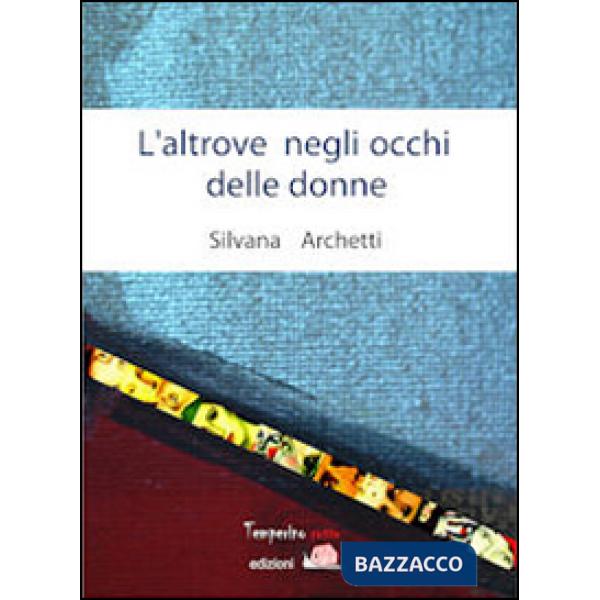 Altrove negli occhi delle donne (L')