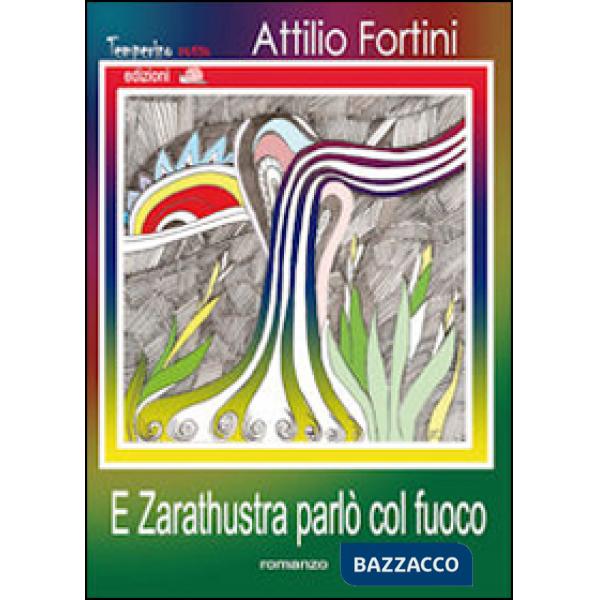 E Zarathustra parlò col fuoco