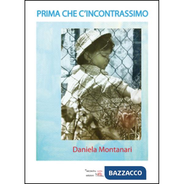 Prima che c'incontrassimo