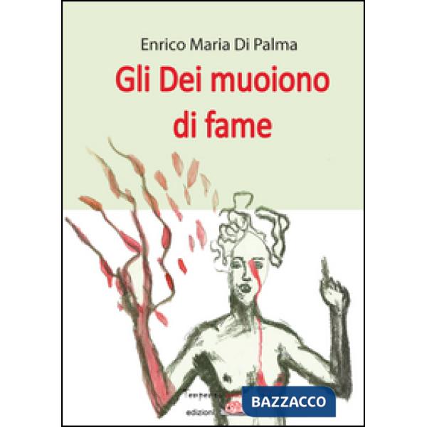 Dei muoiono di fame (Gli)