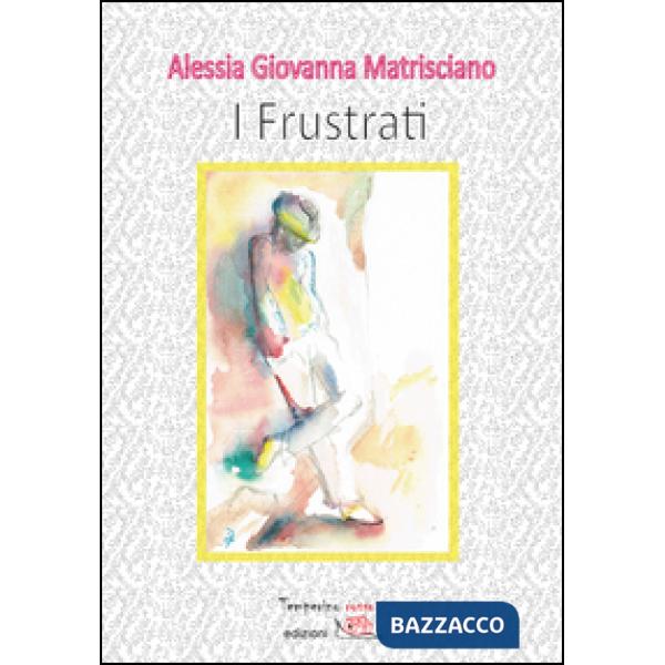 Frustrati (I)
