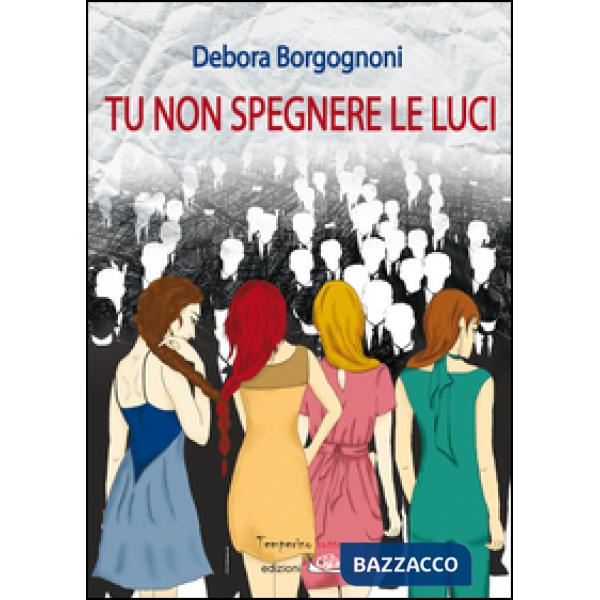 Tu non spegnere le luci