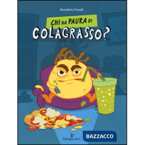 Chi ha paura di Colagrasso? Ediz. illustrata