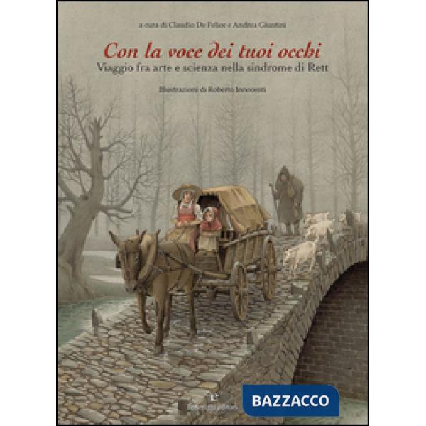 Con la voce dei tuoi occhi. Viaggio fra arte e scienza nella sindrome di Rett
