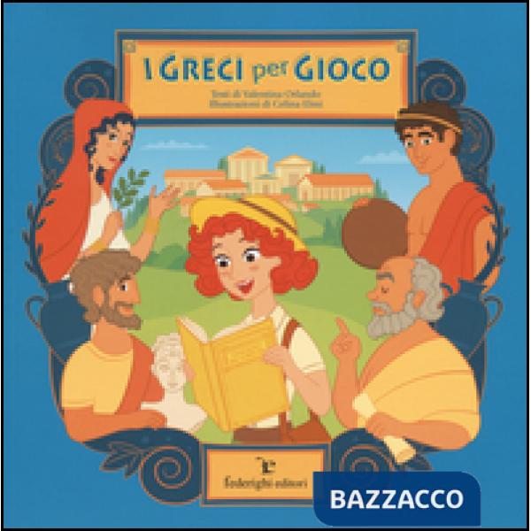 Greci per gioco. Ediz. illustrata (I)