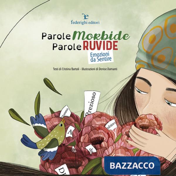 Parole morbide, parole ruvide. Emozioni da sentire