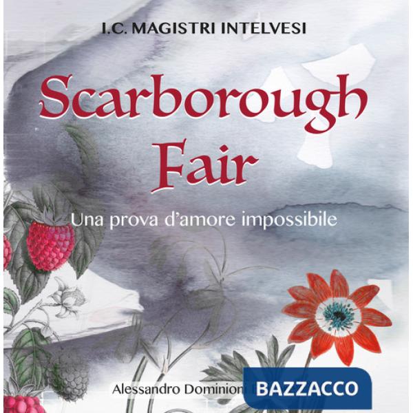 Scarborough Fair. Una prova d'amore impossibile