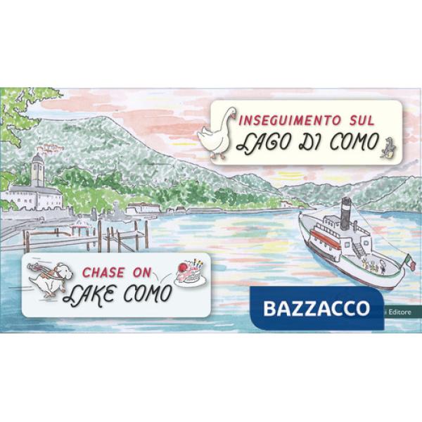 Inseguimento sul Lago di Como-Chase on Lake Como. Ediz. bilingue