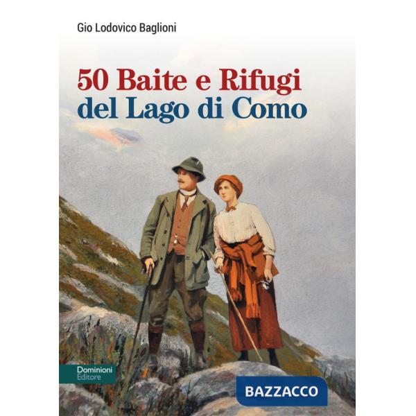 50 baite e rifugi del lago di Como