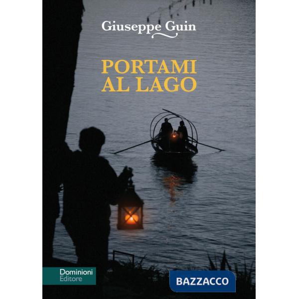 Portami al lago. Nuova ediz.