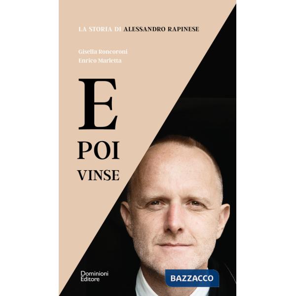 E poi vinse. La storia di Alessandro Rapinese