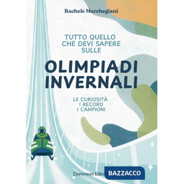 Tutto quello che devi sapere sulle Olimpiadi invernali. Le curiosità, i record, i campioni