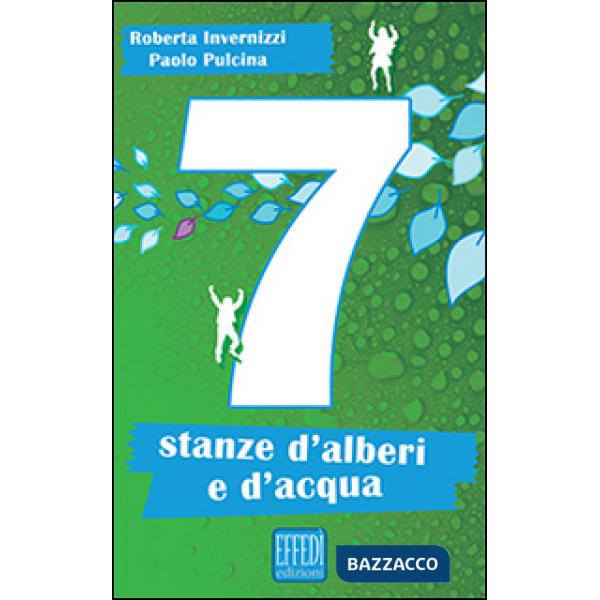 Sette stanze d'alberi e d'acqua