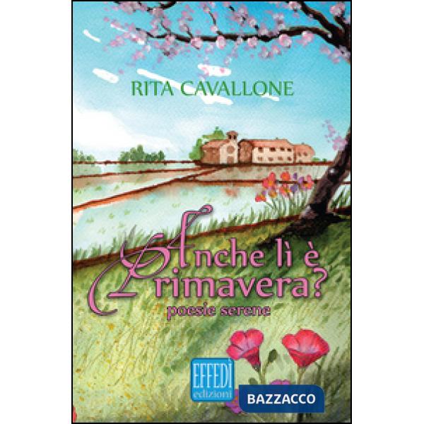 Anche lì è primavera?