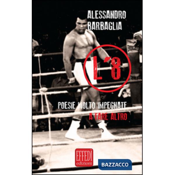 8. Poesie molto impegnate a fare altro (L')