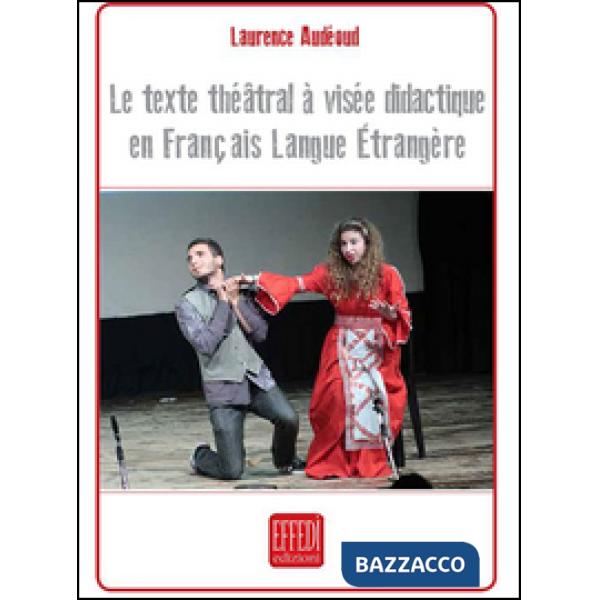 Texte théatral à visée didactique en français langue étrangère (Le)