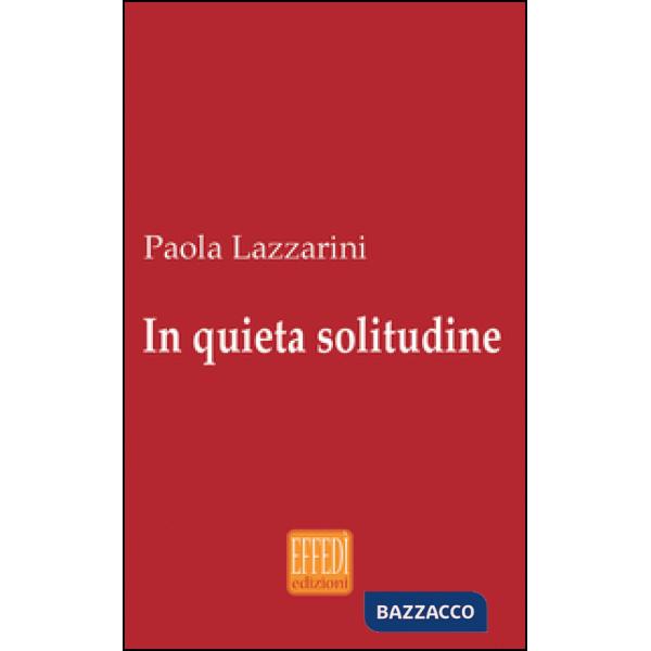 In quieta solitudine