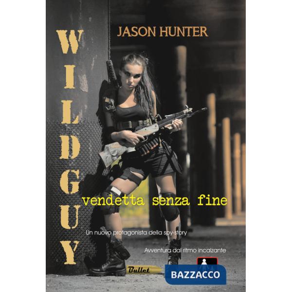 Wildguy. Vendetta senza fine