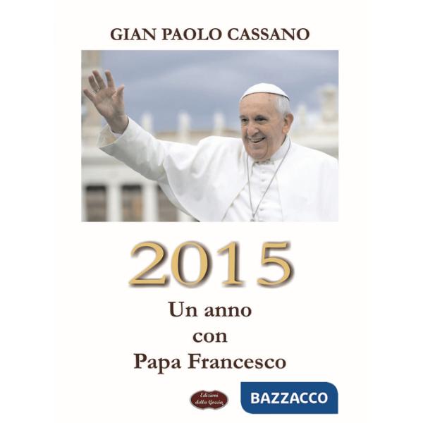 2015. Un anno con Papa Francesco