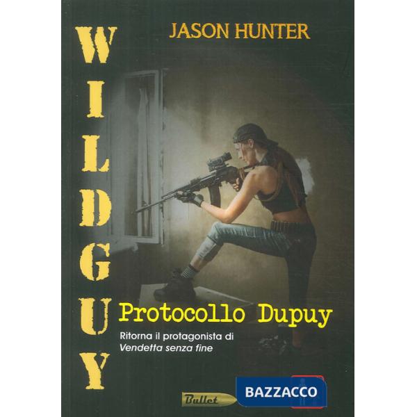 Wildguy. Protocollo Dupuy