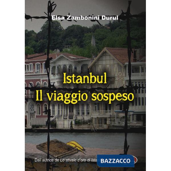 Istanbul. Il viaggio sospeso
