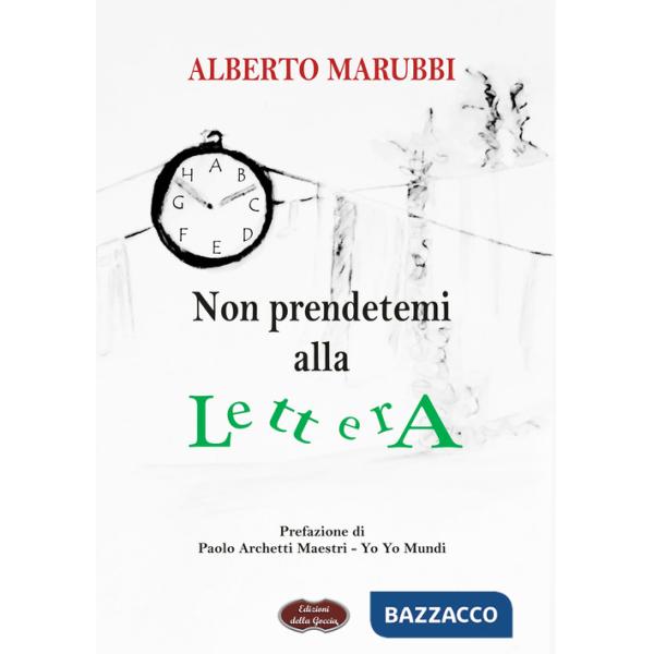 Non prendetemi alla lettera