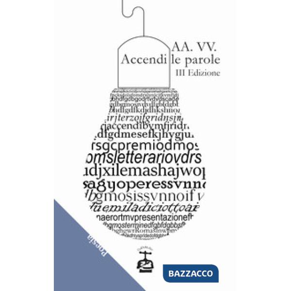Accendi le parole. 3ª edizione