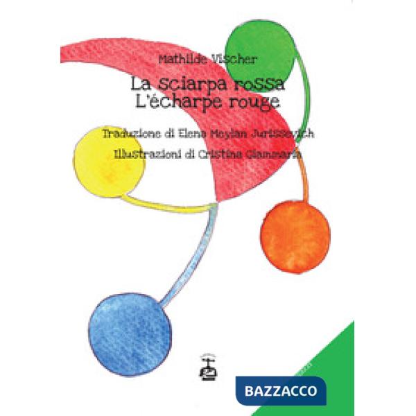 Sciarpa rossa-L'écharpe rouge. Ediz. illustrata (La)