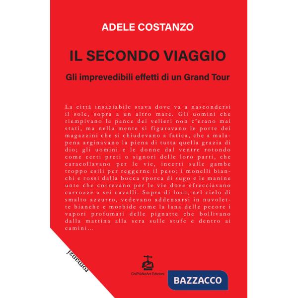 Secondo viaggio. Gli imprevedibili effetti di un Grand Tour (Il)