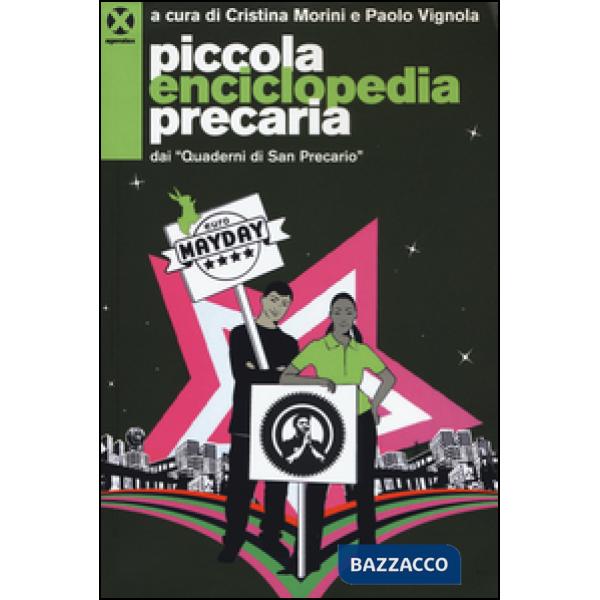 Piccola enciclopedia precaria dai «Quaderni di San Precario»