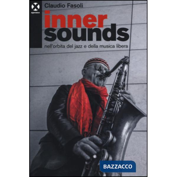 Inner sounds nell'orbita del jazz e della musica libera