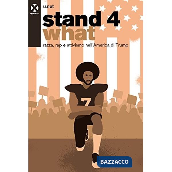 Stand 4 what. Razza, musica e politica nell'era di Trump