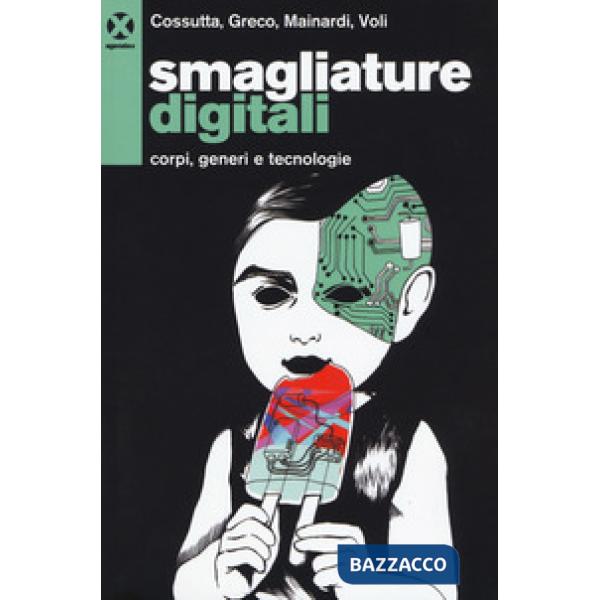 Smagliature digitali. Corpi, generi e tecnologie