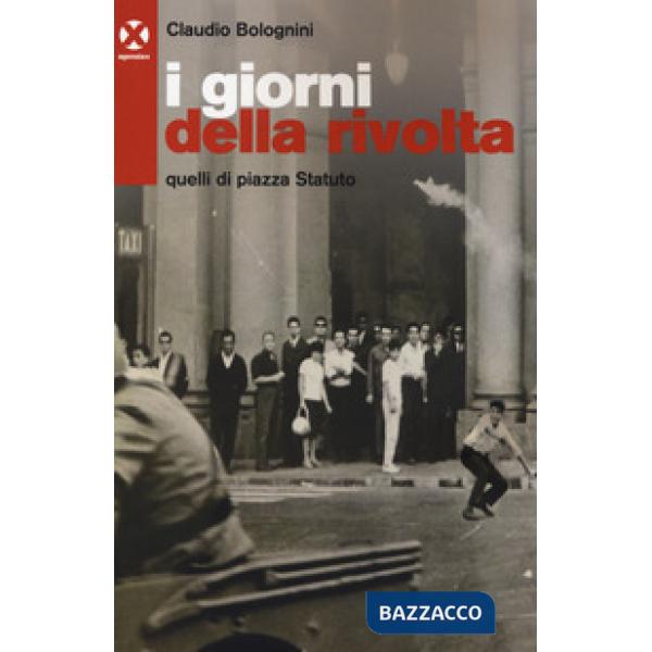 Giorni della rivolta. Quelli di piazza Statuto (I)