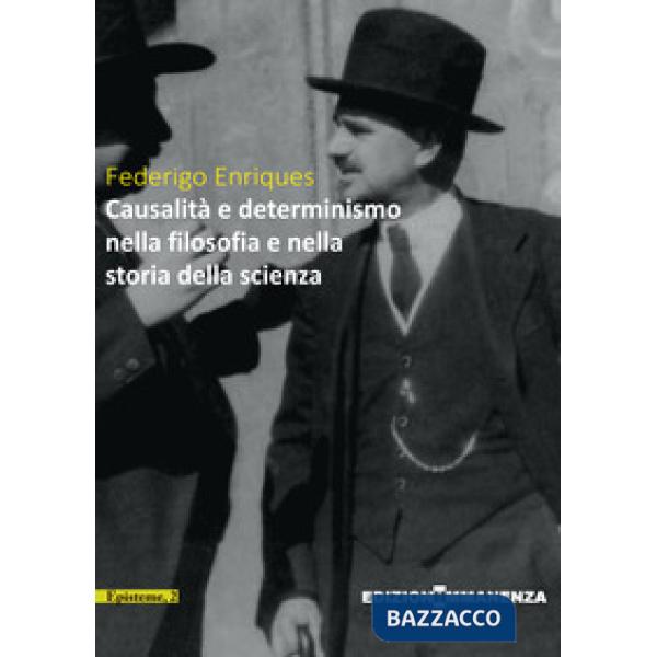 Causalità e determinismo nella filosofia e nella storia della scienza