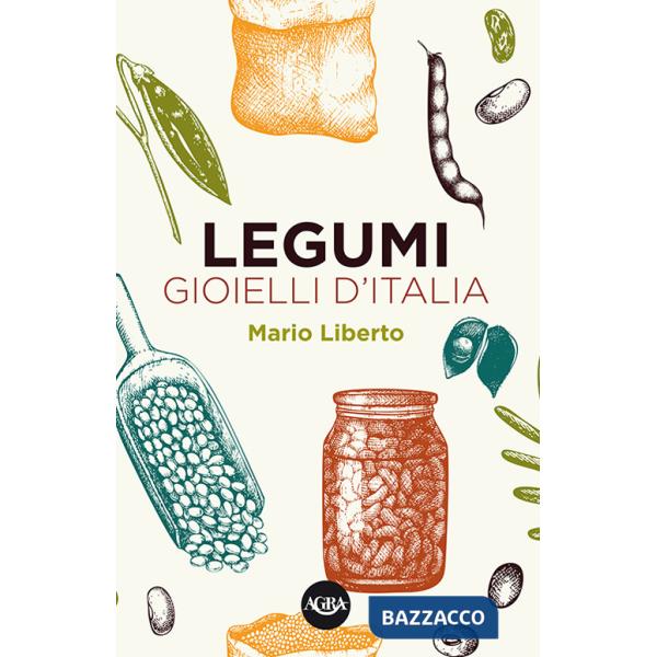 Legumi. Gioielli d'Italia