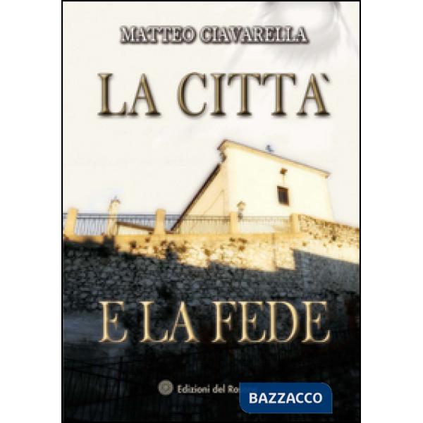 Città e la fede (La)