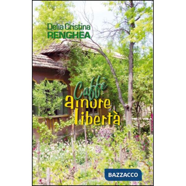 Caffè, amore, libertà