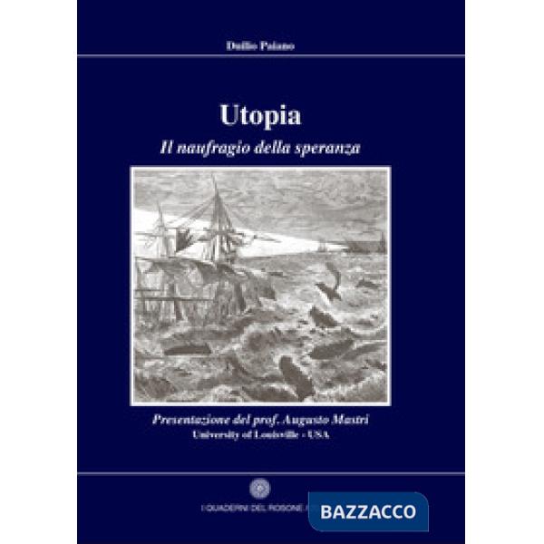 Utopia. Il naufragio della speranza