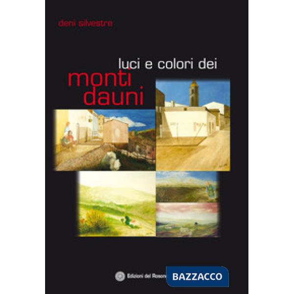 Luci e colori dei monti Dauni