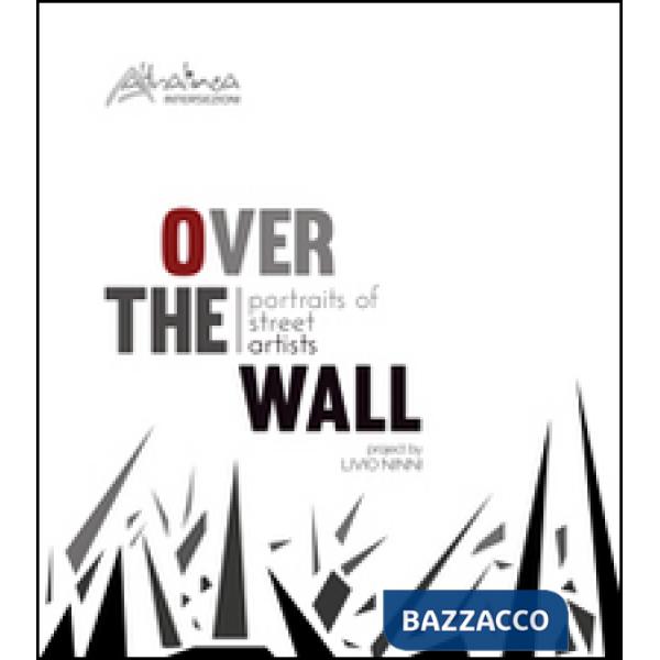 Over the wall. Portraits of street artists