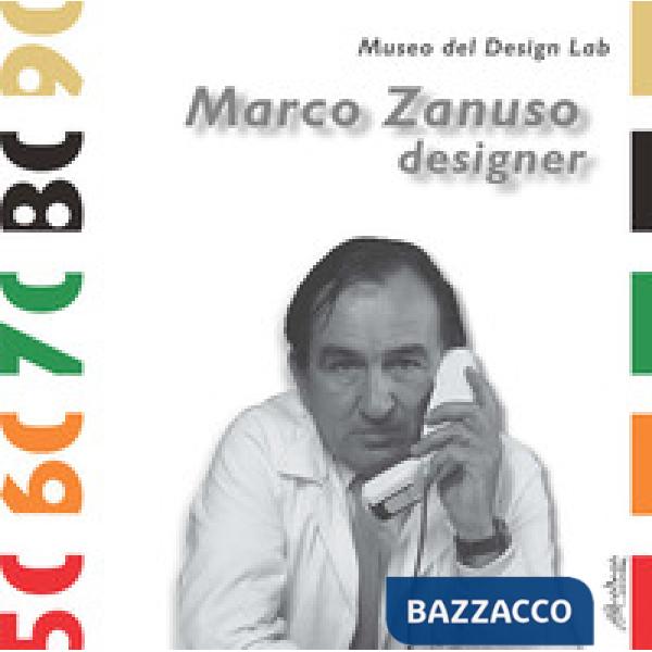 Marco Zanuso designer. Ediz. illustrata