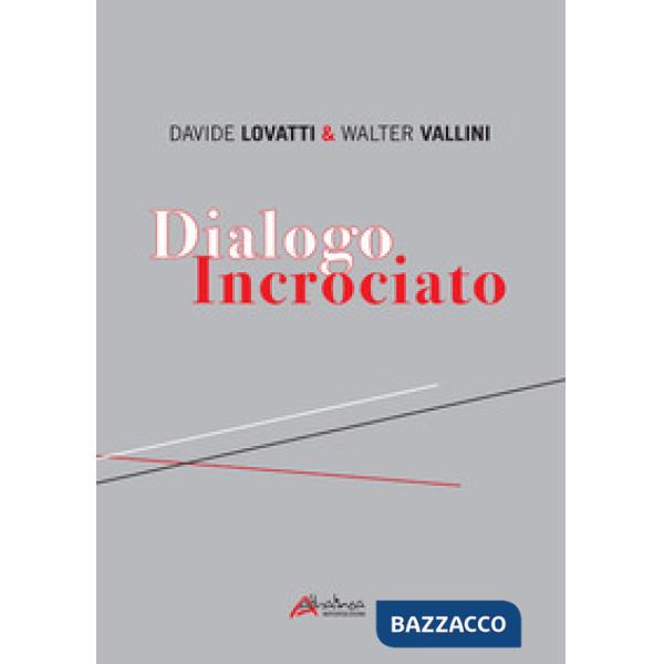 Dialogo incrociato. Ediz. illustrata