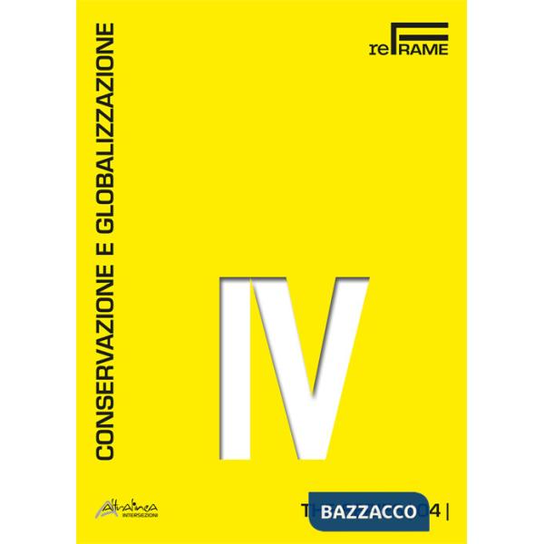 Conservazione e globalizzazione. The series. Vol. 4