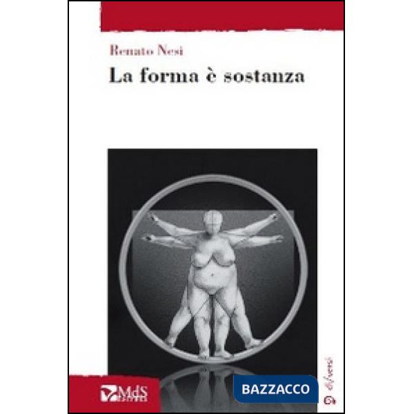 Forma è sostanza (La)