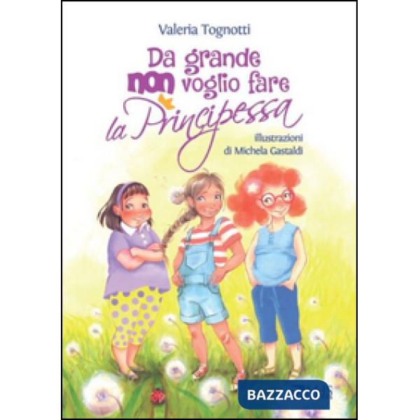 Da grande non voglio fare la principessa