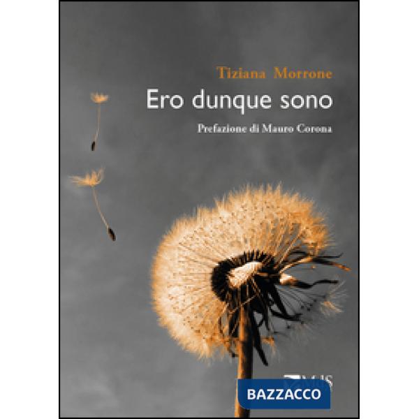 Ero dunque sono